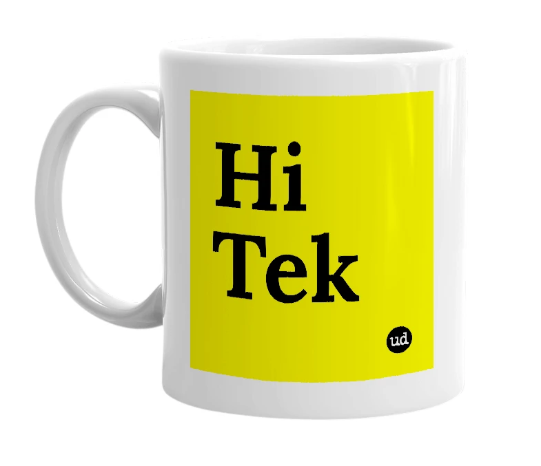 White mug with 'Hi Tek' in bold black letters