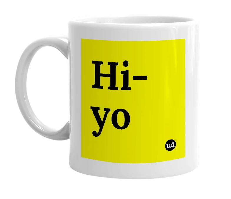 White mug with 'Hi-yo' in bold black letters