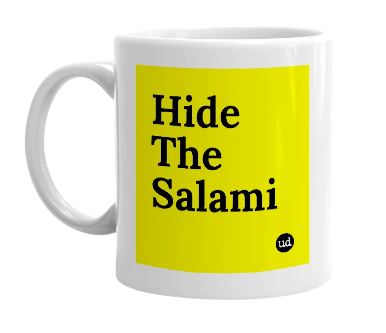 White mug with 'Hide The Salami' in bold black letters