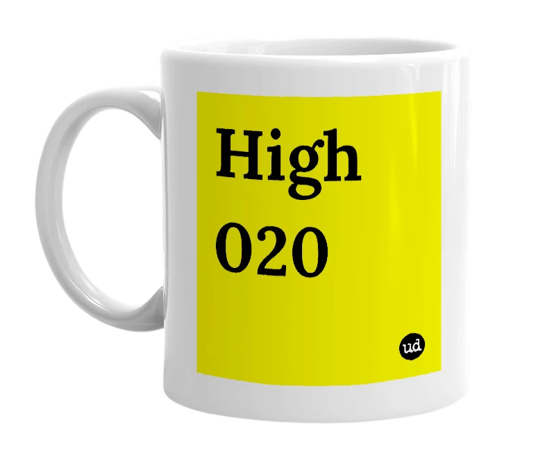White mug with 'High 020' in bold black letters