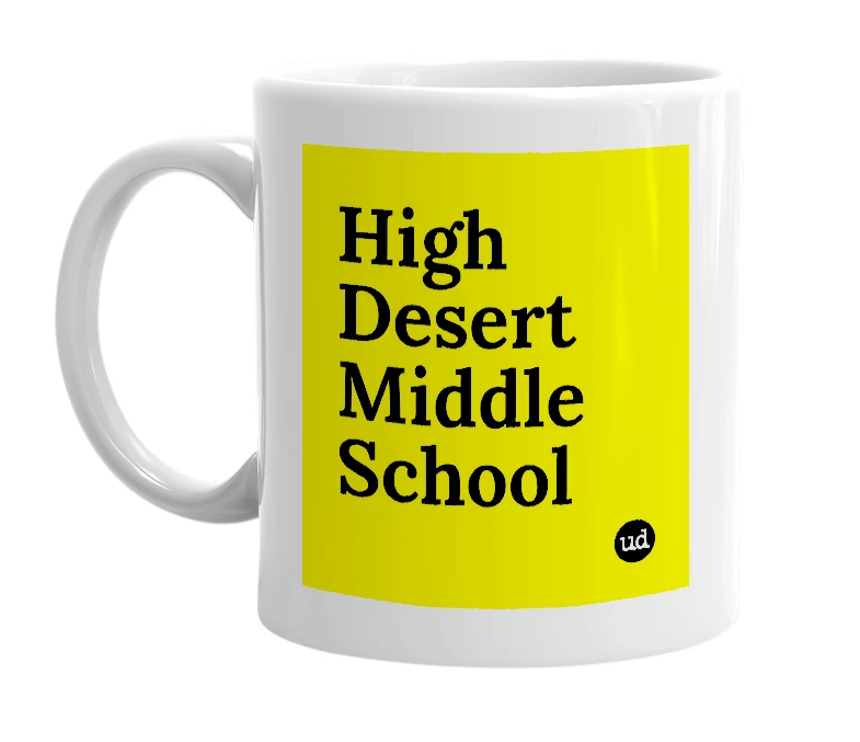 White mug with 'High Desert Middle School' in bold black letters