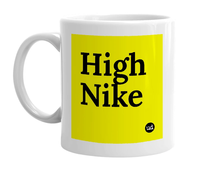 White mug with 'High Nike' in bold black letters