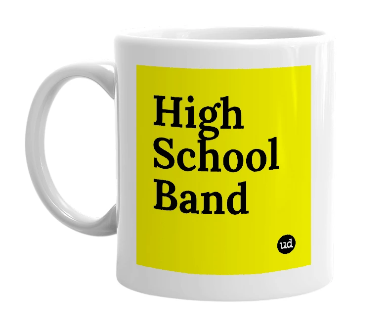 White mug with 'High School Band' in bold black letters