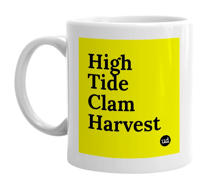 White mug with 'High Tide Clam Harvest' in bold black letters