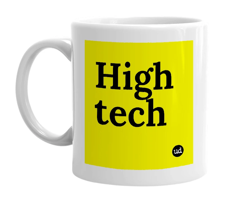 White mug with 'High tech' in bold black letters
