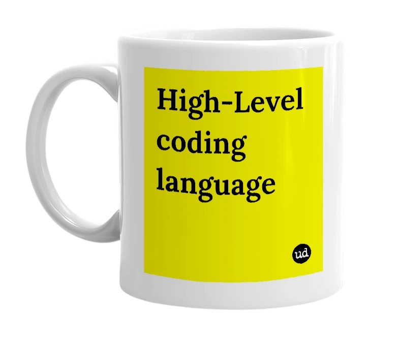 White mug with 'High-Level coding language' in bold black letters