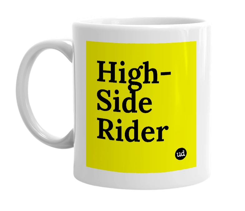 White mug with 'High-Side Rider' in bold black letters