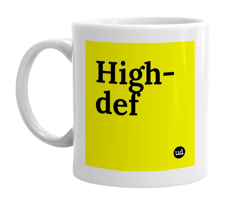 White mug with 'High-def' in bold black letters