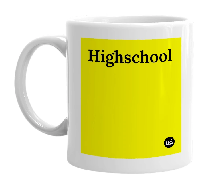 White mug with 'Highschool' in bold black letters