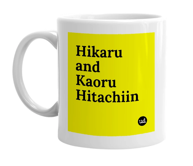 White mug with 'Hikaru and Kaoru Hitachiin' in bold black letters