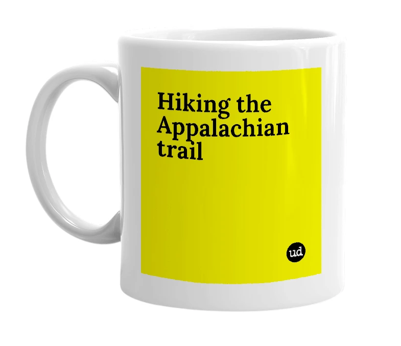 White mug with 'Hiking the Appalachian trail' in bold black letters