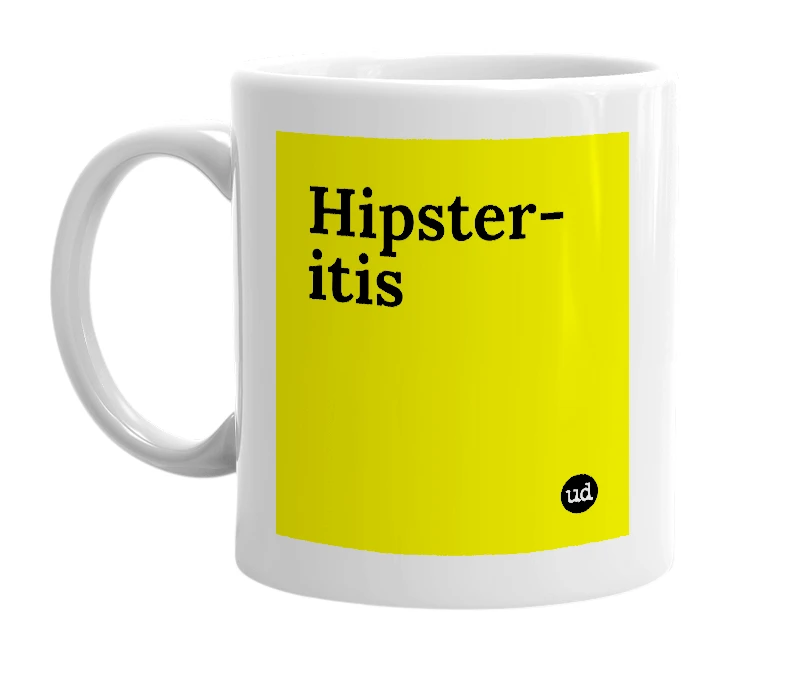 White mug with 'Hipster-itis' in bold black letters