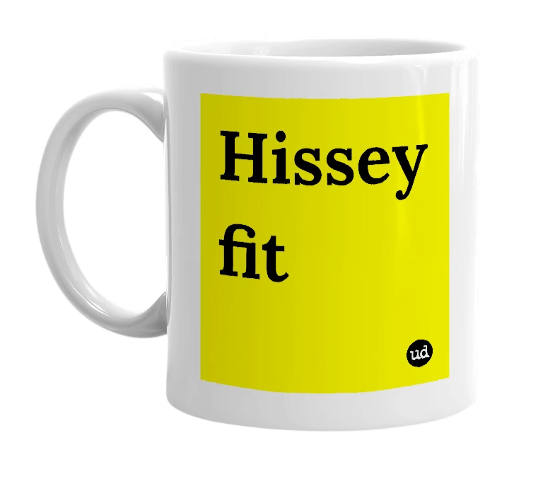 White mug with 'Hissey fit' in bold black letters