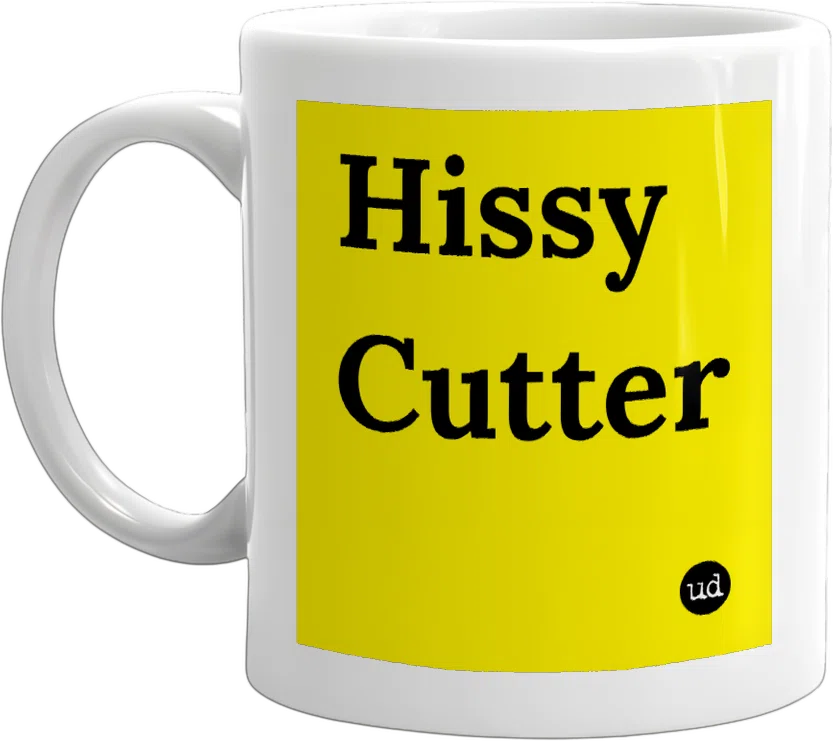 Hissy Cutter front