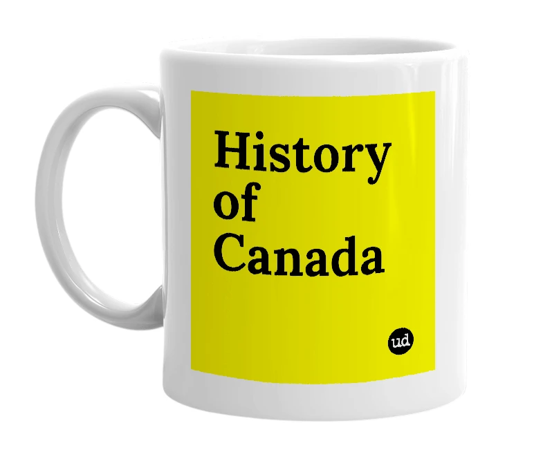 White mug with 'History of Canada' in bold black letters