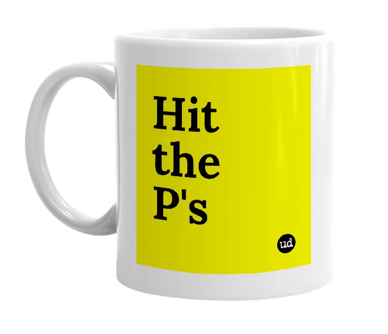 White mug with 'Hit the P's' in bold black letters