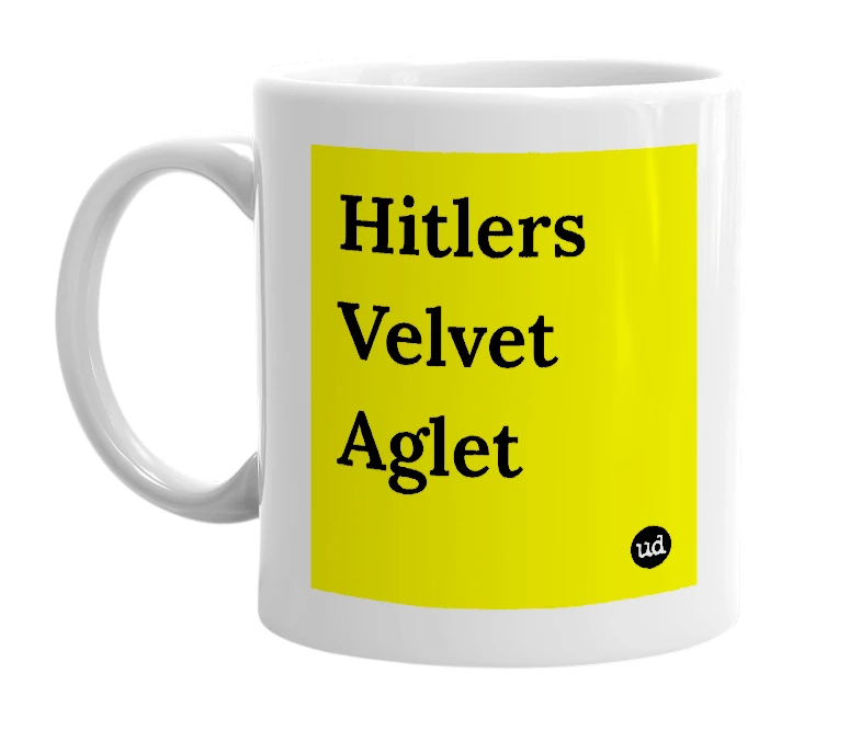White mug with 'Hitlers Velvet Aglet' in bold black letters