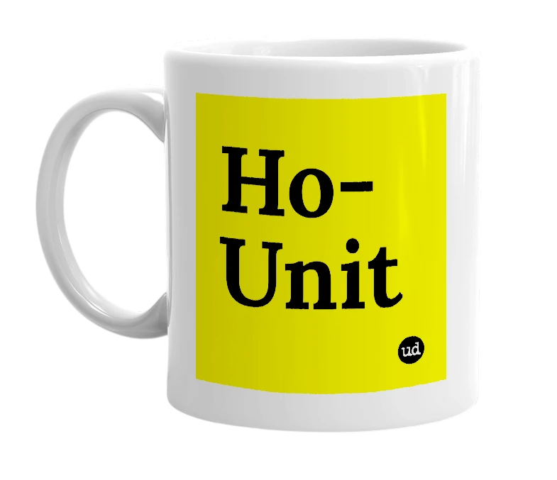 White mug with 'Ho-Unit' in bold black letters