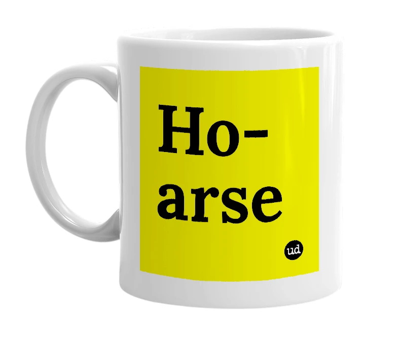 White mug with 'Ho-arse' in bold black letters