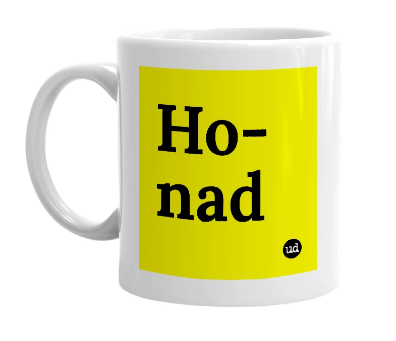 White mug with 'Ho-nad' in bold black letters