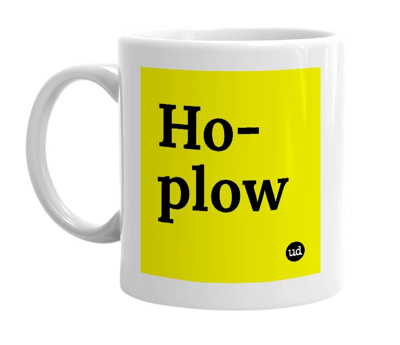White mug with 'Ho-plow' in bold black letters