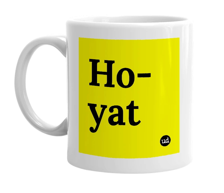 White mug with 'Ho-yat' in bold black letters