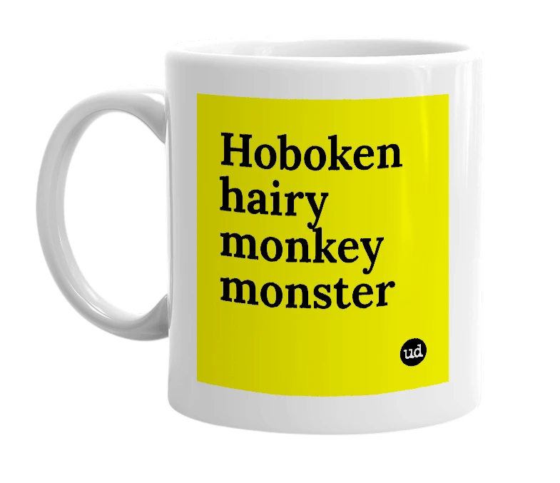 White mug with 'Hoboken hairy monkey monster' in bold black letters