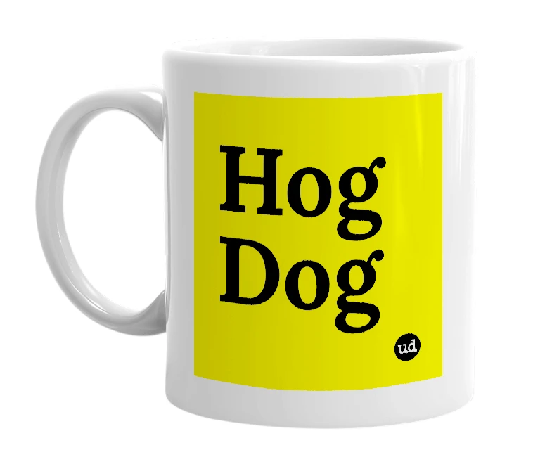 White mug with 'Hog Dog' in bold black letters