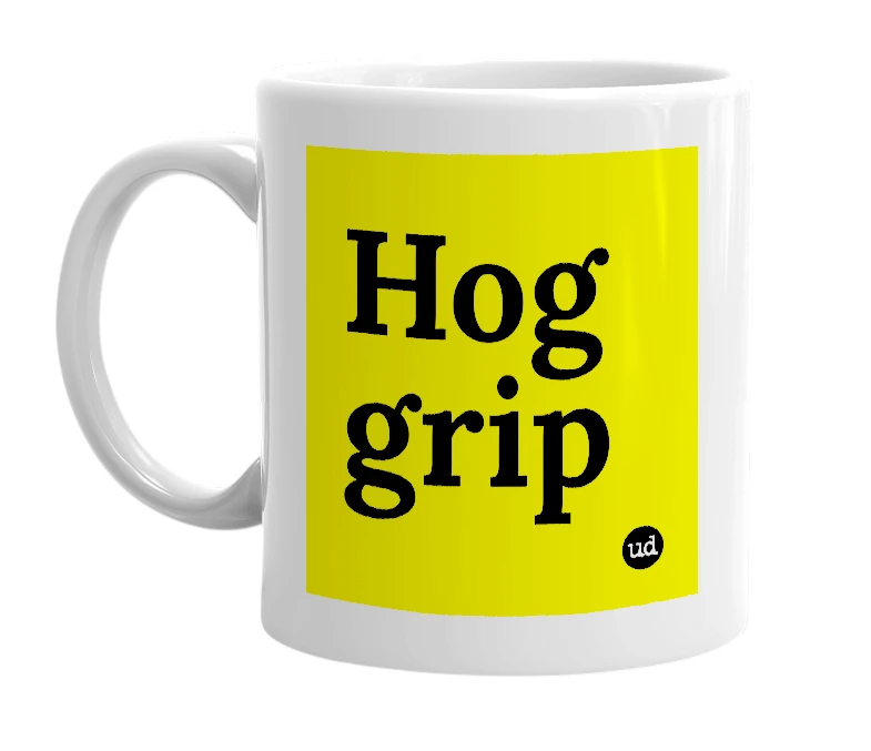 White mug with 'Hog grip' in bold black letters