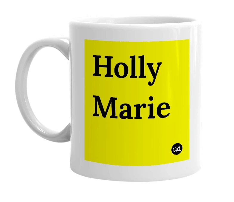 White mug with 'Holly Marie' in bold black letters