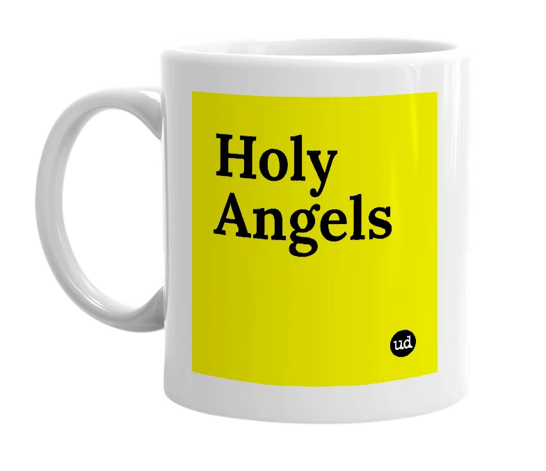White mug with 'Holy Angels' in bold black letters