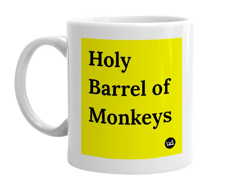 White mug with 'Holy Barrel of Monkeys' in bold black letters