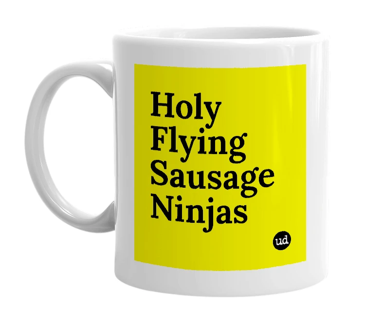 White mug with 'Holy Flying Sausage Ninjas' in bold black letters