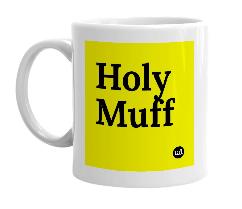 White mug with 'Holy Muff' in bold black letters