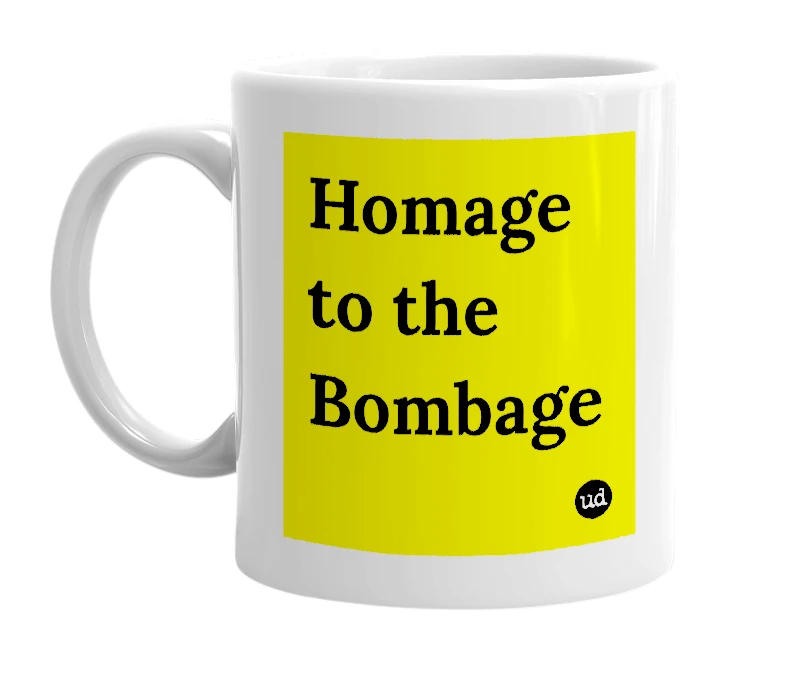 White mug with 'Homage to the Bombage' in bold black letters