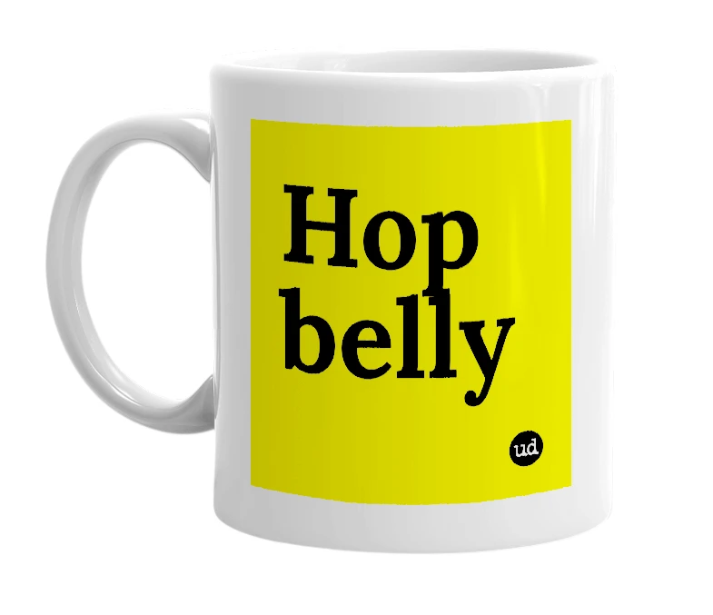 White mug with 'Hop belly' in bold black letters