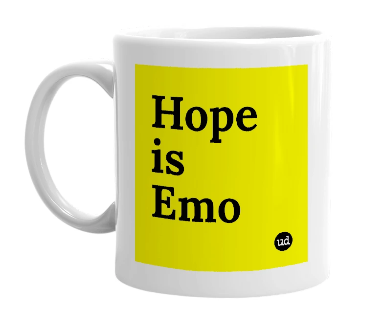 White mug with 'Hope is Emo' in bold black letters