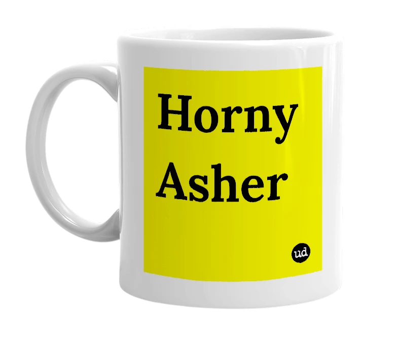 White mug with 'Horny Asher' in bold black letters