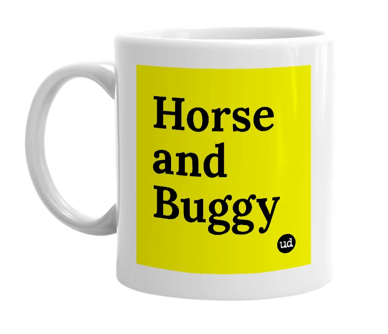 White mug with 'Horse and Buggy' in bold black letters