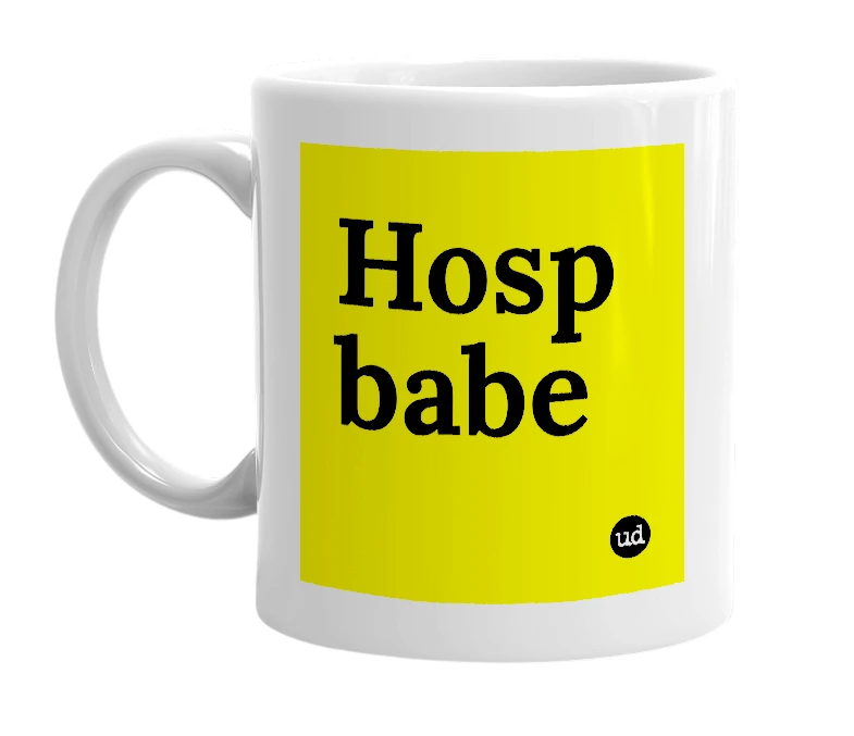 White mug with 'Hosp babe' in bold black letters