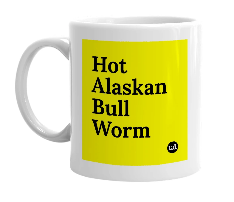 White mug with 'Hot Alaskan Bull Worm' in bold black letters