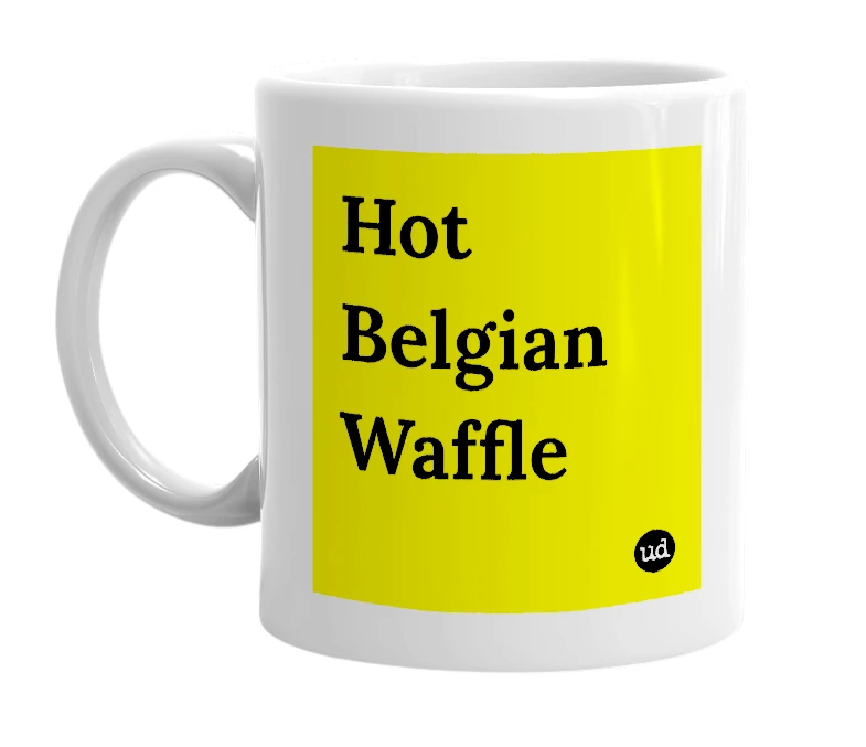 White mug with 'Hot Belgian Waffle' in bold black letters