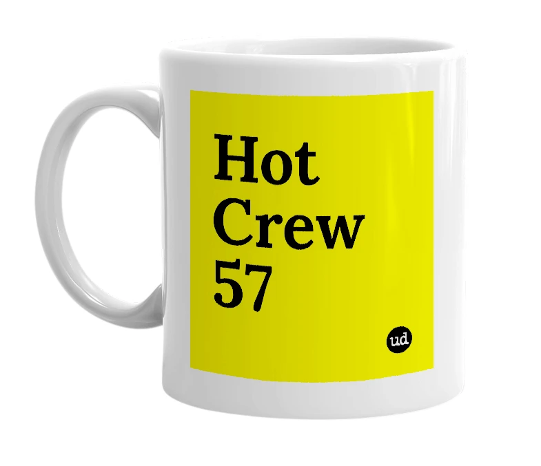 White mug with 'Hot Crew 57' in bold black letters