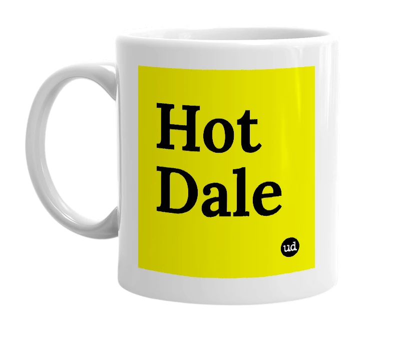 White mug with 'Hot Dale' in bold black letters