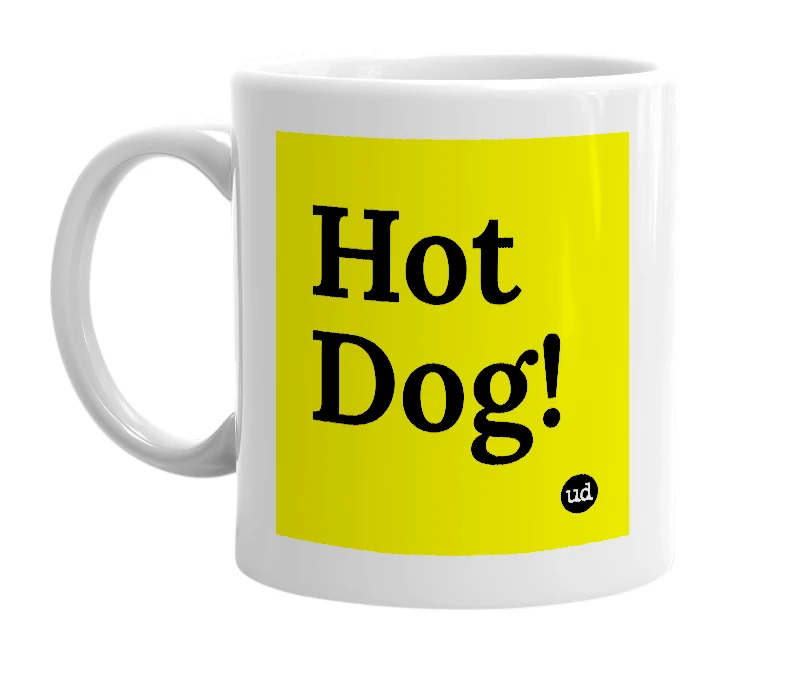 White mug with 'Hot Dog!' in bold black letters