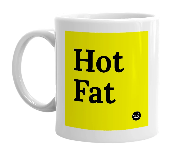 White mug with 'Hot Fat' in bold black letters