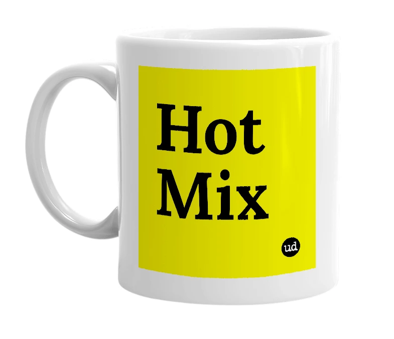 White mug with 'Hot Mix' in bold black letters