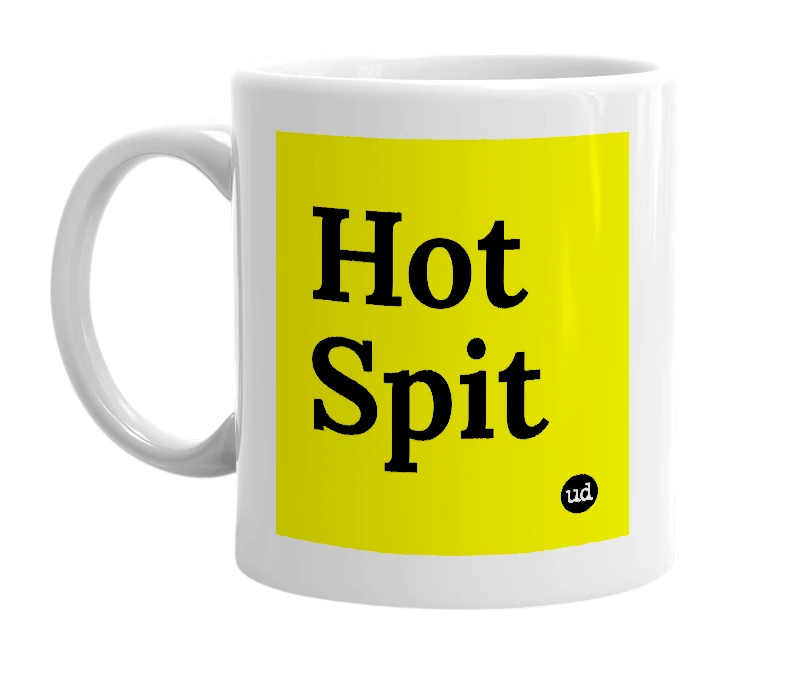 White mug with 'Hot Spit' in bold black letters