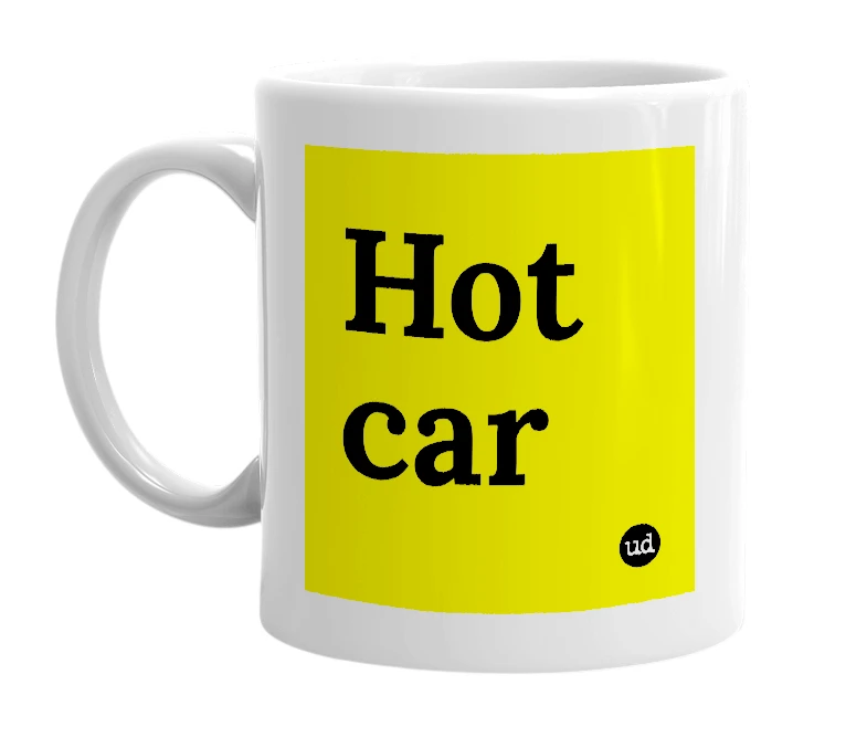 White mug with 'Hot car' in bold black letters