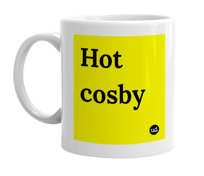 White mug with 'Hot cosby' in bold black letters